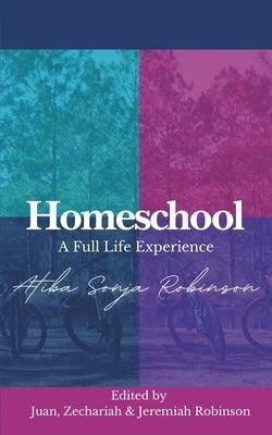 Homeschool: A Full Life Experience - Paperback | Diverse Reads