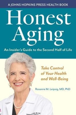 Honest Aging: An Insider's Guide to the Second Half of Life - Paperback | Diverse Reads