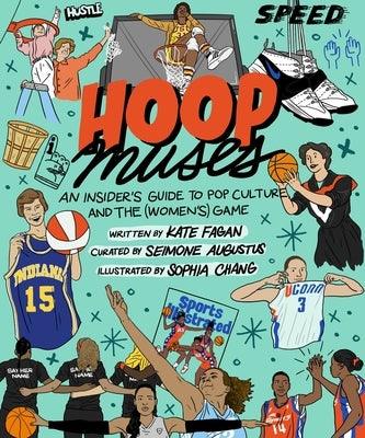 Hoop Muses: An Insider's Guide to Pop Culture and the (Women's) Game - Hardcover | Diverse Reads