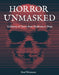Horror Unmasked: A History of Terror from Nosferatu to Nope - Hardcover | Diverse Reads
