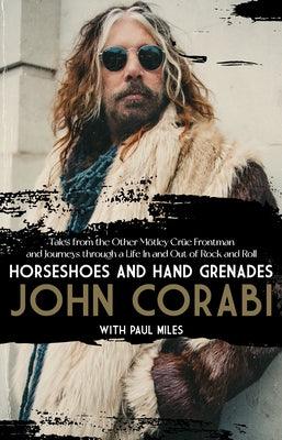 Horseshoes and Hand Grenades: Tales from the Other MÃ¶tley CrÃ¼e Frontman and Journeys Through a Life in and Out of Rock and Roll - Hardcover | Diverse Reads