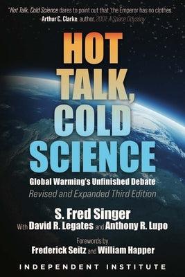 Hot Talk, Cold Science: Global Warming's Unfinished Debate - Hardcover | Diverse Reads