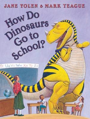 How Do Dinosaurs Go to School? - Hardcover | Diverse Reads