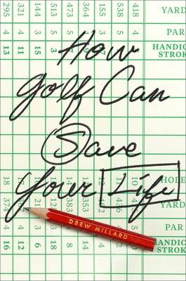 How Golf Can Save Your Life - Hardcover | Diverse Reads