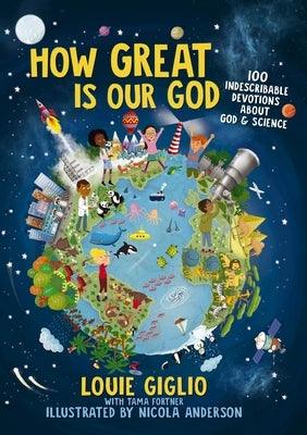 How Great Is Our God: 100 Indescribable Devotions about God and Science - Hardcover | Diverse Reads
