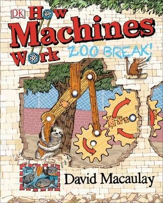 How Machines Work: Zoo Break! - Hardcover | Diverse Reads
