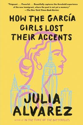 How the Garcia Girls Lost Their Accents - Paperback | Diverse Reads