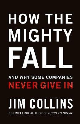 How the Mighty Fall: And Why Some Companies Never Give in - Hardcover | Diverse Reads