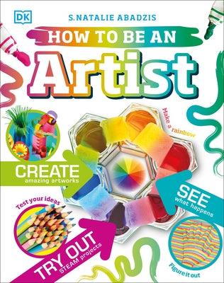 How to Be an Artist - Hardcover | Diverse Reads