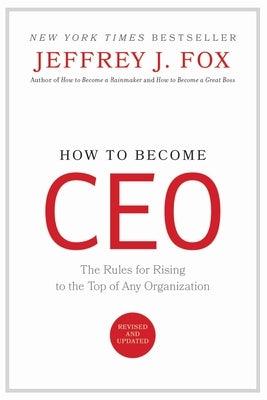 How to Become CEO: The Rules for Rising to the Top of Any Organization - Hardcover | Diverse Reads