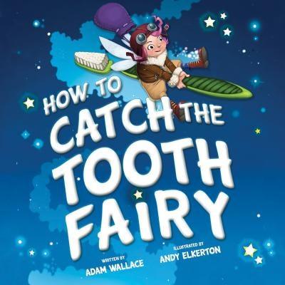 How to Catch the Tooth Fairy - Hardcover | Diverse Reads