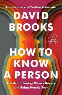 How to Know a Person: The Art of Seeing Others Deeply and Being Deeply Seen - Paperback | Diverse Reads