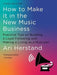 How to Make It in the New Music Business: Practical Tips on Building a Loyal Following and Making a Living as a Musician - Hardcover | Diverse Reads