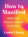 How to Manifest: Make Your Dreams a Reality in 40 Days - Hardcover | Diverse Reads