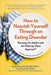 How to Nourish Yourself Through an Eating Disorder: Recovery for Adults with the Plate-By-Plate Approach(r) - Paperback | Diverse Reads