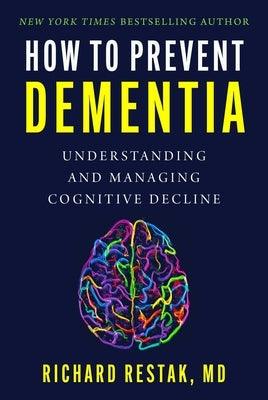 How to Prevent Dementia: Understanding and Managing Cognitive Decline - Hardcover | Diverse Reads