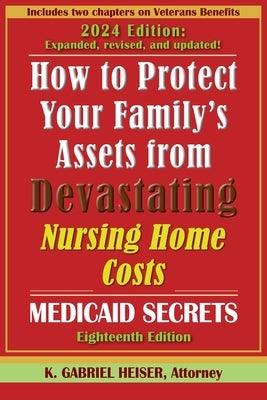 How to Protect Your Family's Assets from Devastating Nursing Home Costs--Medicaid Secrets (18th ed.) - Paperback | Diverse Reads