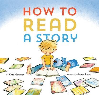 How to Read a Story: (Illustrated Children's Book, Picture Book for Kids, Read Aloud Kindergarten Books) - Hardcover | Diverse Reads