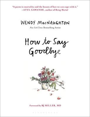 How to Say Goodbye - Hardcover | Diverse Reads