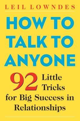 How to Talk to Anyone: 92 Little Tricks for Big Success in Relationships - Paperback | Diverse Reads