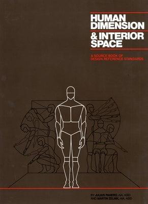 Human Dimension and Interior Space: A Source Book of Design Reference Standards - Hardcover | Diverse Reads