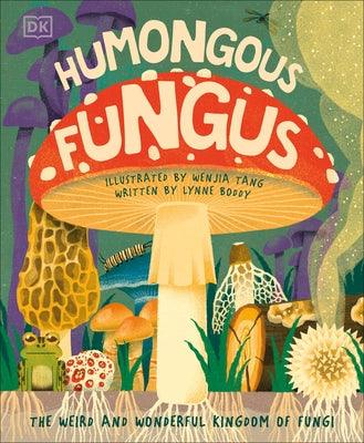 Humongous Fungus - Hardcover | Diverse Reads