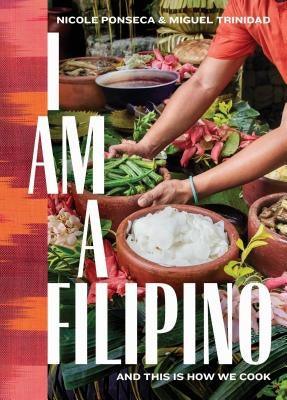 I Am a Filipino: And This Is How We Cook - Hardcover | Diverse Reads