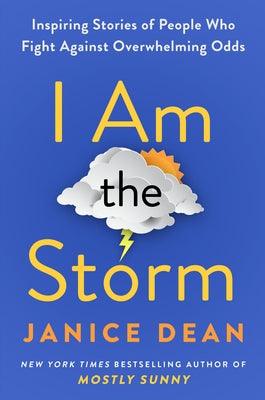 I Am the Storm: Inspiring Stories of People Who Fight Against Overwhelming Odds - Hardcover | Diverse Reads