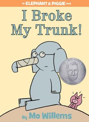 I Broke My Trunk!-An Elephant and Piggie Book - Hardcover | Diverse Reads