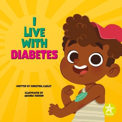 I Live with Diabetes - Paperback | Diverse Reads