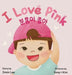 I Love Pink: Bilingual Korean-English Children's Book - Hardcover | Diverse Reads