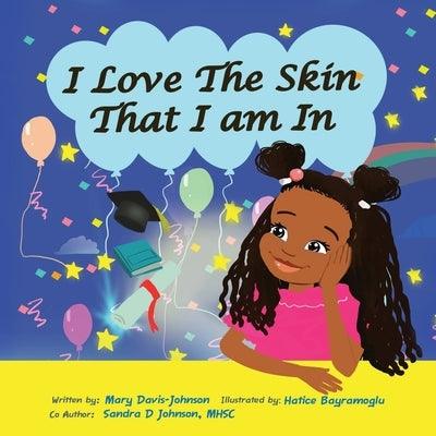 I Love The Skin That I am In - Paperback | Diverse Reads