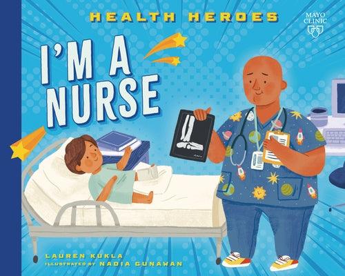 I'm a Nurse - Library Binding | Diverse Reads