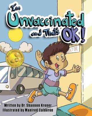I'm Unvaccinated and That's Ok! - Hardcover | Diverse Reads