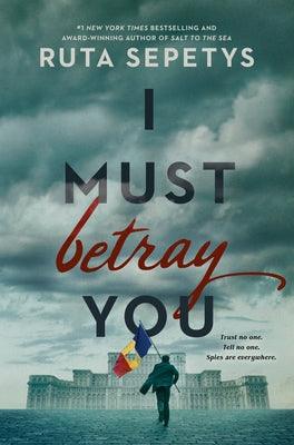 I Must Betray You - Hardcover | Diverse Reads