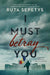 I Must Betray You - Hardcover | Diverse Reads