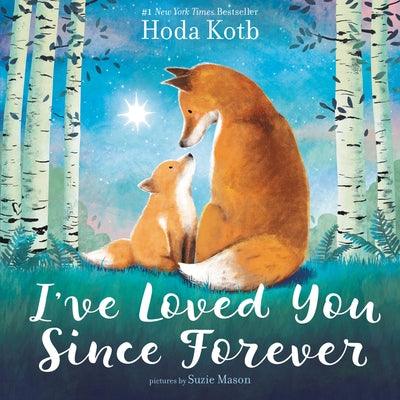 I've Loved You Since Forever - Hardcover | Diverse Reads
