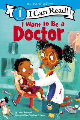 I Want to Be a Doctor - Paperback | Diverse Reads