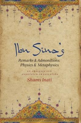 Ibn Sina's Remarks and Admonitions: Physics and Metaphysics: An Analysis and Annotated Translation - Hardcover | Diverse Reads
