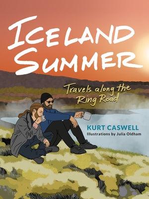 Iceland Summer: Travels Along the Ring Road - Paperback | Diverse Reads