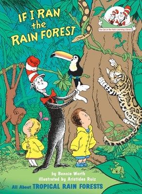 If I Ran the Rain Forest: All about Tropical Rain Forests - Hardcover | Diverse Reads