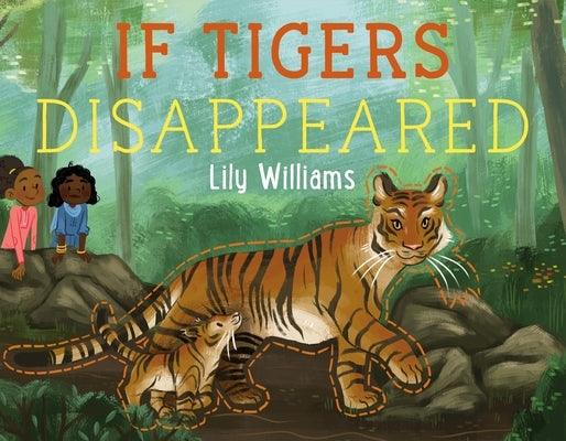 If Tigers Disappeared - Hardcover | Diverse Reads