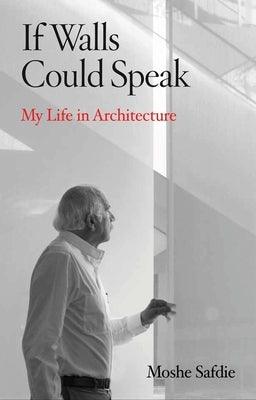 If Walls Could Speak: My Life in Architecture - Hardcover | Diverse Reads