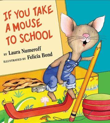 If You Take a Mouse to School - Hardcover | Diverse Reads