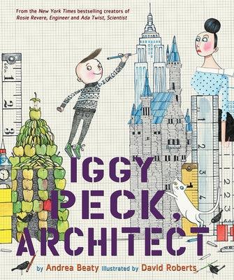 Iggy Peck, Architect - Hardcover | Diverse Reads