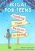 Ikigai for Teens: Finding Your Reason for Being - Hardcover | Diverse Reads