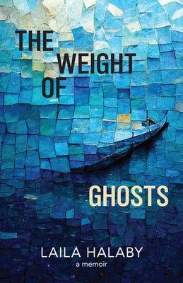 The Weight of Ghosts - Paperback | Diverse Reads
