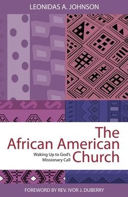 African American Church: Waking Up to God's Missionary Call - Paperback |  Diverse Reads