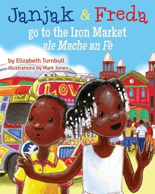 Janjak and Freda Go to the Iron Market - Paperback | Diverse Reads