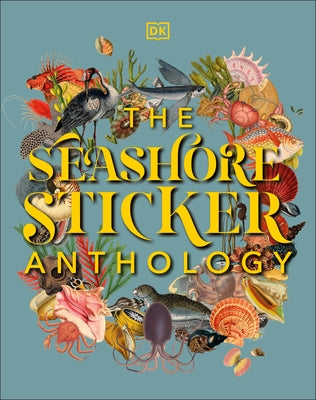 The Seashore Sticker Anthology: With More Than 1,000 Vintage Stickers - Hardcover | Diverse Reads
